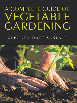 cover image of A Complete Guide of Vegetable Gardening